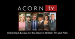 Acorn Tv : The Best In British Television Streaming