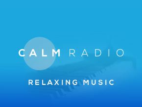 Calm Radio- Music To Relax